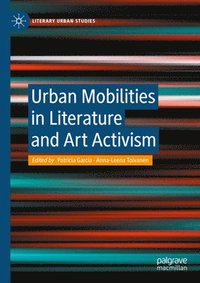 bokomslag Urban Mobilities in Literature and Art Activism