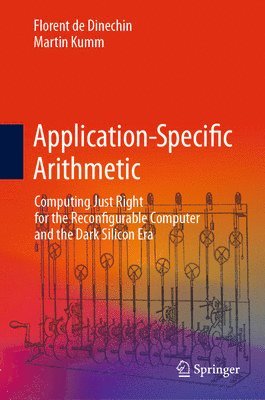 Application-Specific Arithmetic 1