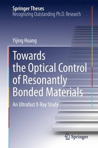 bokomslag Towards the Optical Control of Resonantly Bonded Materials