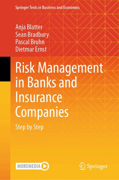 Anja Blatter, Sean Bradbury, Pascal Bruhn, Dietmar Ernst - Risk Management in Banks and Insurance Companies, Inbunden