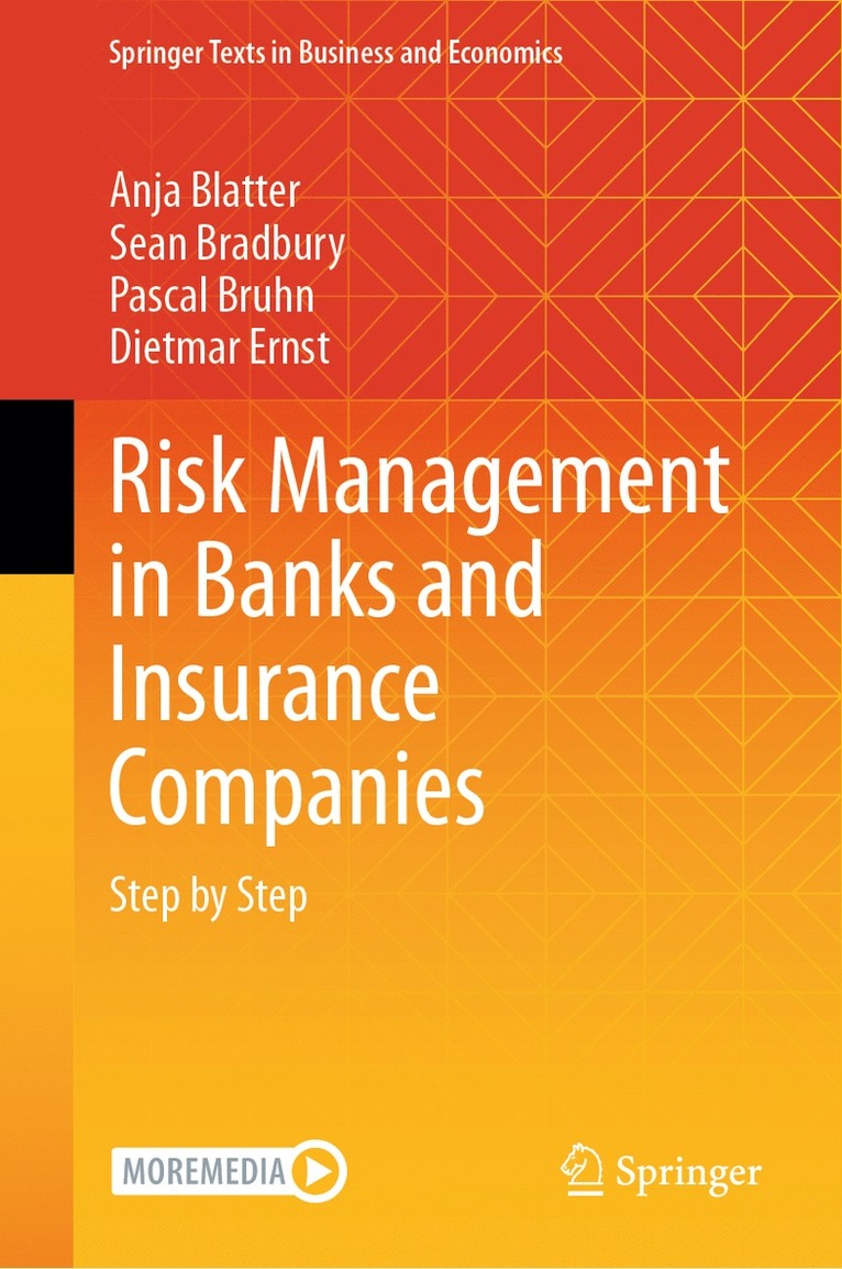 Anja Blatter, Sean Bradbury, Pascal Bruhn, Dietmar Ernst - Risk Management in Banks and Insurance Companies, Inbunden