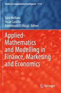 bokomslag Applied Mathematics and Modelling in Finance, Marketing and Economics