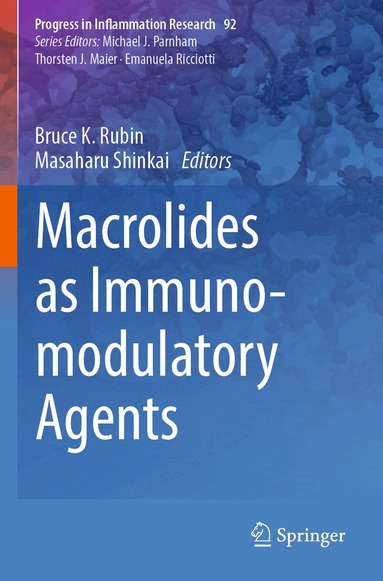 Bruce K. Rubin, Masaharu Shinkai - Macrolides as Immunomodulatory Agents, Häftad