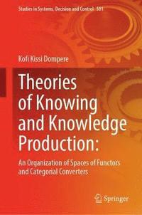 bokomslag Theories of Knowing and Knowledge Production