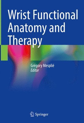 Wrist Functional Anatomy and Therapy 1