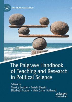 Charity Butcher, Tavishi Bhasin, Elizabeth Gordon, Maia Carter Hallward - Palgrave Handbook of Teaching and Research in Political Science, Häftad