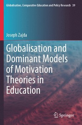 bokomslag Globalisation and Dominant Models of Motivation Theories in Education