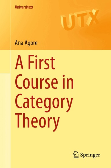 Ana Agore - First Course in Category Theory, Häftad