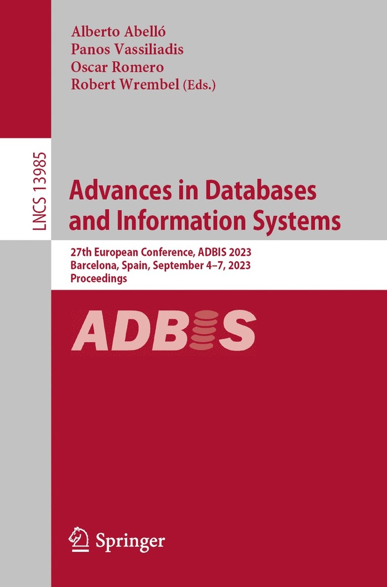 Alberto Abelló, Panos Vassiliadis, Oscar Romero, Robert Wrembel - Advances in Databases and Information Systems, Häftad