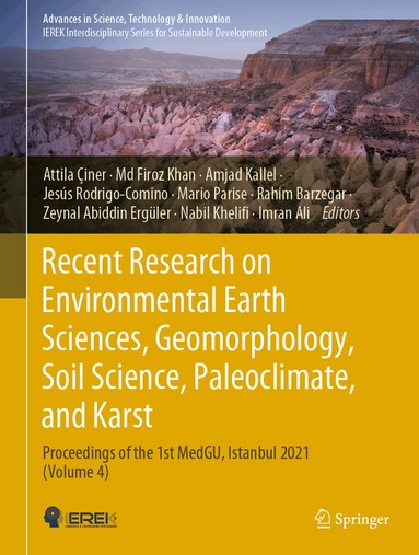 Attila Çiner, Md Firoz Khan, Amjad Kallel, Jesús Rodrigo-Comino, Mario Parise, Rahim Barzegar, Zeynal Abiddin Ergüler, Nabil Khelifi, Imran Ali - Recent Research on Environmental Earth Sciences, Geomorphology, Soil Science, Paleoclimate, and Karst, Inbunden