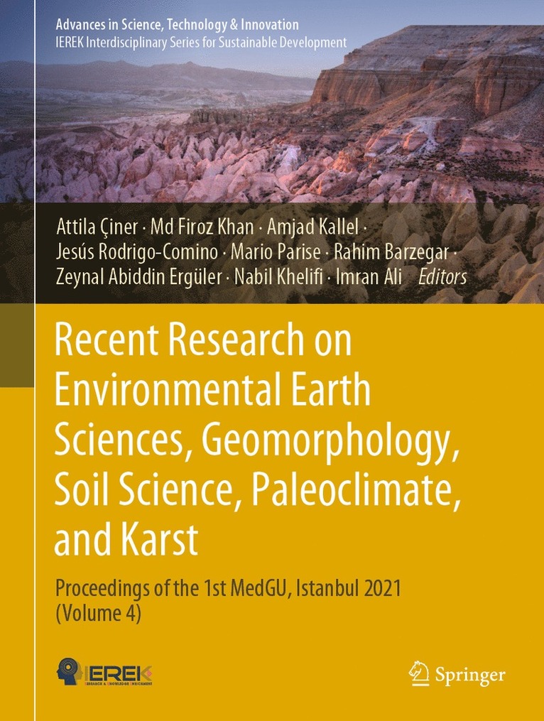 Attila Çiner, Md Firoz Khan, Amjad Kallel, Jesús Rodrigo-Comino, Mario Parise, Rahim Barzegar, Zeynal Abiddin Ergüler, Nabil Khelifi, Imran Ali, Attila Ciner, Jesus Rodrigo-Comino, Zeynal Abiddin Erguler, MD Firoz Khan - Recent Research on Environmental Earth Sciences, Geomorphology, Soil Science, Paleoclimate, and Karst, Inbunden