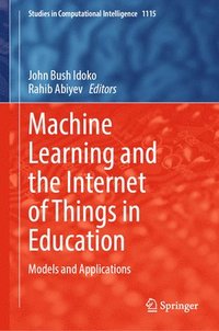 bokomslag Machine Learning and the Internet of Things in Education