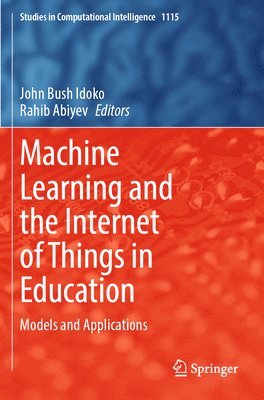 Machine Learning and the Internet of Things in Education 1