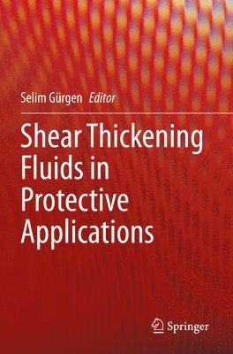 bokomslag Shear Thickening Fluids in Protective Applications