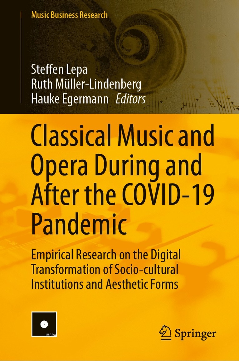 Steffen Lepa, Ruth Müller-Lindenberg, Hauke Egermann, Ruth Muller-Lindenberg - Classical Music and Opera During and After the COVID-19 Pandemic, Inbunden