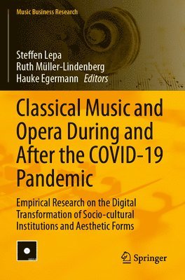 bokomslag Classical Music and Opera During and After the COVID-19 Pandemic