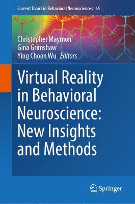Virtual Reality in Behavioral Neuroscience: New Insights and Methods 1
