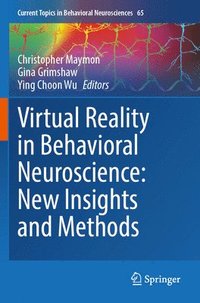 bokomslag Virtual Reality in Behavioral Neuroscience: New Insights and Methods