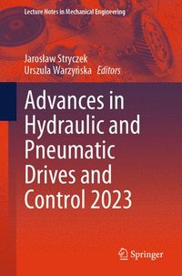 bokomslag Advances in Hydraulic and Pneumatic Drives and Control 2023