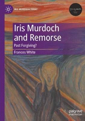 bokomslag Iris Murdoch and Remorse