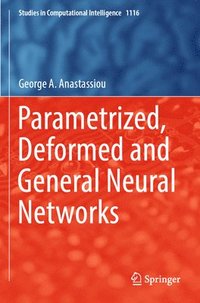 bokomslag Parametrized, Deformed and General Neural Networks