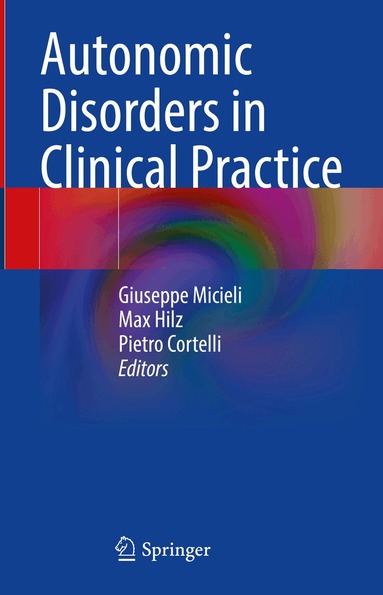 Giuseppe Micieli, Max Hilz, Pietro Cortelli - Autonomic Disorders in Clinical Practice, Inbunden