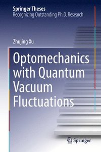 bokomslag Optomechanics with Quantum Vacuum Fluctuations