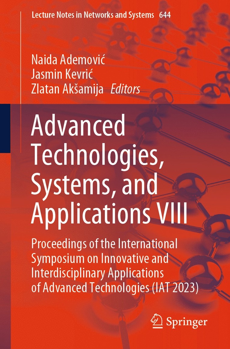 Naida Ademović, Jasmin Kevrić, Zlatan Akšamija, Naida Ademovic, Jasmin Kevric, Naida Ademovi¿, Zlatan Ak¿amija, Jasmin Kevri¿ - Advanced Technologies, Systems, and Applications VIII, Häftad