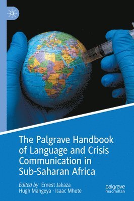 The Palgrave Handbook of Language and Crisis Communication in Sub-Saharan Africa 1