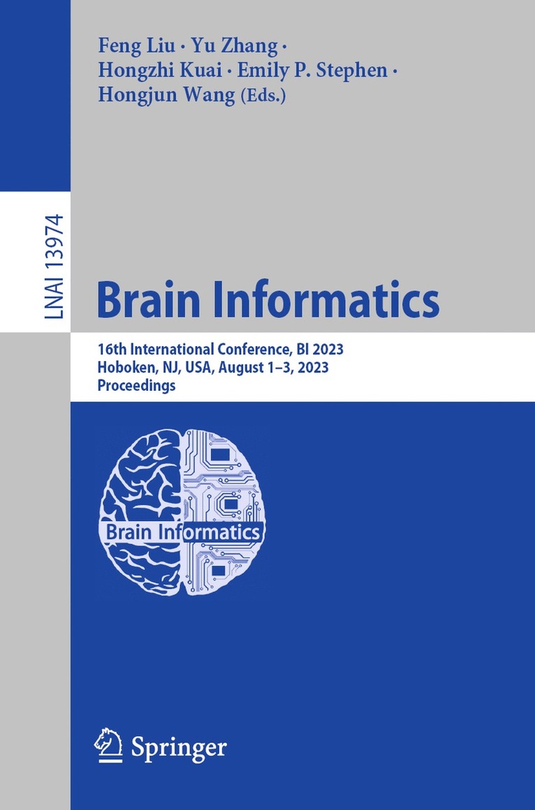 Feng Liu, Yu Zhang, Hongzhi Kuai, Emily P. Stephen, Hongjun Wang - Brain Informatics, Häftad