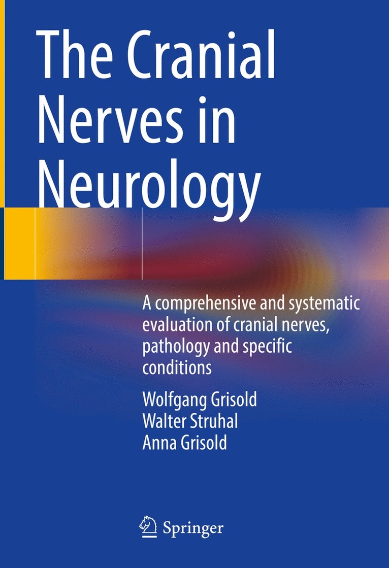 Wolfgang Grisold, Walter Struhal, Anna Grisold - Cranial Nerves in Neurology, Inbunden