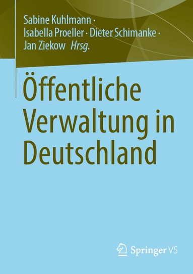 Sabine Kuhlmann, Isabella Proeller, Dieter Schimanke, Jan Ziekow - Öffentliche Verwaltung in Deutschland, Häftad