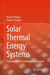bokomslag Solar Thermal Energy Systems