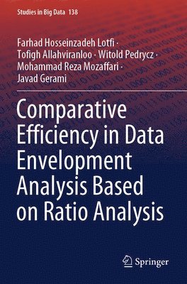 bokomslag Comparative Efficiency in Data Envelopment Analysis Based on Ratio Analysis