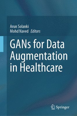 GANs for Data Augmentation in Healthcare 1