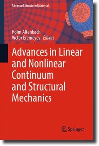 bokomslag Advances in Linear and Nonlinear Continuum and Structural Mechanics