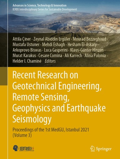 Attila Çiner, Zeynal Abiddin Ergüler, Mourad Bezzeghoud, Mustafa Ustuner, Mehdi Eshagh, Hesham El-Askary, Arkoprovo Biswas, Luca Gasperini, Klaus-Günter Hinzen, Murat Karakus, Cesare Comina, Ali Karrech, Alina Polonia, Helder I. Chaminé - Recent Research on Geotechnical Engineering, Remote Sensing, Geophysics and Earthquake Seismology, Inbunden
