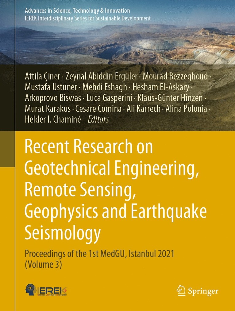 Attila Çiner, Zeynal Abiddin Ergüler, Mourad Bezzeghoud, Mustafa Ustuner, Mehdi Eshagh, Hesham El-Askary, Arkoprovo Biswas, Luca Gasperini, Klaus-Günter Hinzen, Murat Karakus, Cesare Comina, Ali Karrech, Alina Polonia, Helder I. Chaminé, Attila Ciner, Zeynal Abiddin Erguler, Klaus-Gunter Hinzen - Recent Research on Geotechnical Engineering, Remote Sensing, Geophysics and Earthquake Seismology, Inbunden