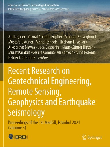 Attila Çiner, Zeynal Abiddin Ergüler, Mourad Bezzeghoud, Mustafa Ustuner, Mehdi Eshagh, Hesham El-Askary, Arkoprovo Biswas, Luca Gasperini, Klaus-Günter Hinzen, Murat Karakus, Cesare Comina, Ali Karrech, Alina Polonia, Helder I. Chaminé - Recent Research on Geotechnical Engineering, Remote Sensing, Geophysics and Earthquake Seismology, Häftad