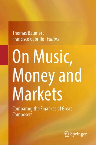Thomas Baumert, Francisco Cabrillo - On Music, Money and Markets, Inbunden