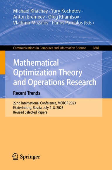 Michael Khachay, Yury Kochetov, Anton Eremeev, Oleg Khamisov, Vladimir Mazalov, Panos Pardalos - Mathematical Optimization Theory and Operations Research: Recent Trends, Häftad