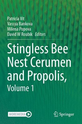 Stingless Bee Nest Cerumen and Propolis, Volume 1