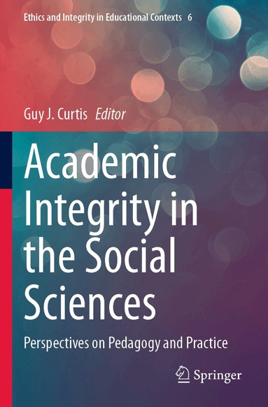 Guy J. Curtis - Academic Integrity in the Social Sciences, Häftad