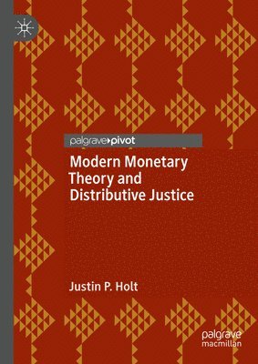 Modern Monetary Theory and Distributive Justice 1