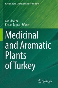 bokomslag Medicinal and Aromatic Plants of Turkey