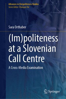 (Im)politeness at a Slovenian Call Centre 1