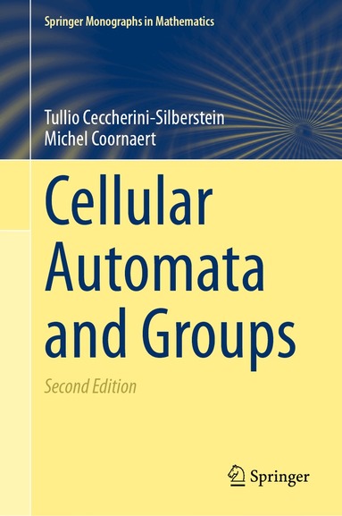 Tullio Ceccherini-Silberstein, Michel Coornaert - Cellular Automata and Groups, Inbunden