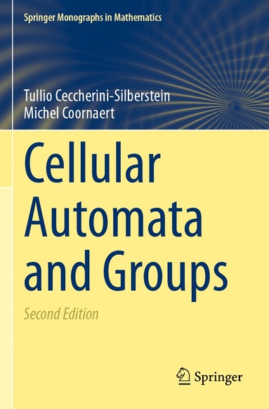 Tullio Ceccherini-Silberstein, Michel Coornaert - Cellular Automata and Groups, Häftad