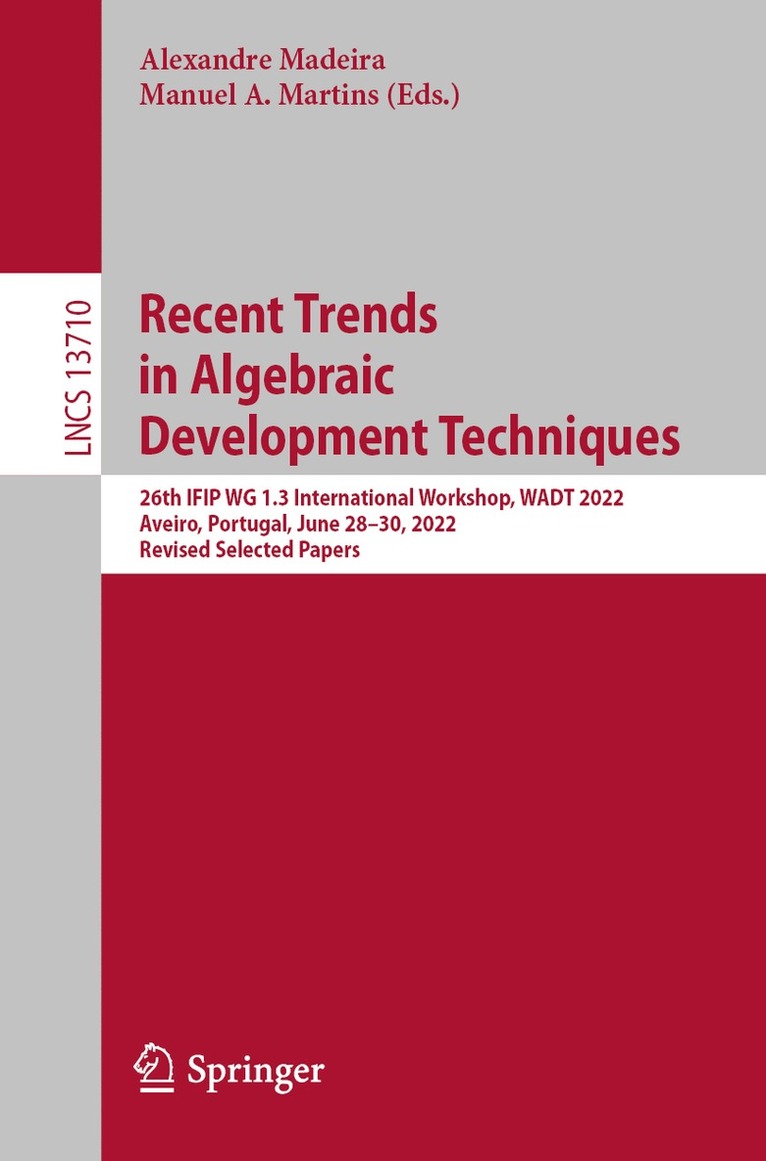 Recent Trends in Algebraic Development Techniques 1