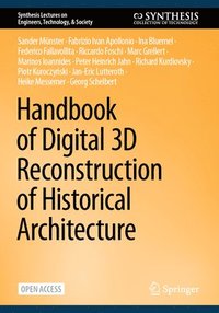 bokomslag Handbook of Digital 3D Reconstruction of Historical Architecture